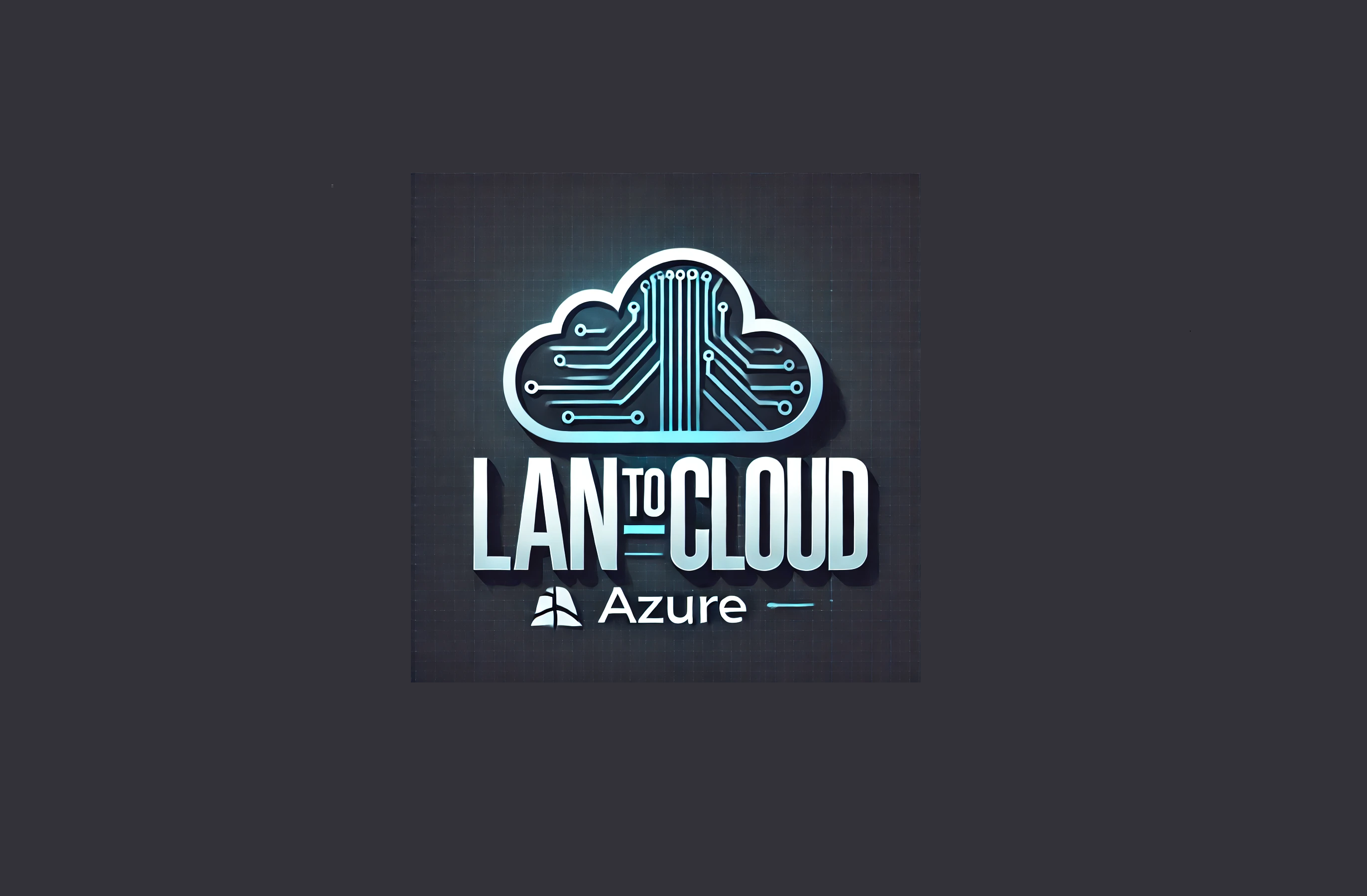 Featured image of post Azure LAN to Cloud Project- Part 1 - Project Vision and Goals